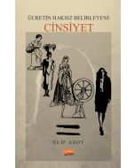 Ücretin Haksız Belirleyeni - Cinsiyet