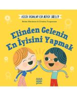 Küçük İnsanlar İçin Büyük Sözler - Elinden Gelenin En İyisini Yapmak (Ciltli)
