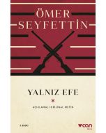 Yalnız Efe (Açıklamalı Orijinal Metin)