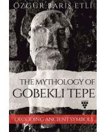 The Mythology Of Gobekli Tepe