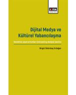 Dijital Medya ve Kültürel Yabancılaşma