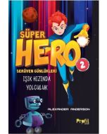 Süper Hero Işık Hızında Yolculuk - Serüven Günlükleri 2
