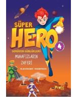 Süper Hero Muhafızların Zaferi - Serüven Günlükleri 4