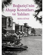 Boğaziçi’nin Ahşap Konutları ve Yalıları (Ciltli)