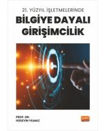 21. Yüzyıl İşletmelerinde Bilgiye Dayalı Girişimcilik