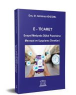 E- Ticaret Sosyal Medyada Dijital Pazarlama Mevzuat ve Uygulama Örnekleri