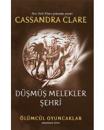 Ölümcül Oyuncaklar 4. Kitap - Düşmüş Melekler Şehri