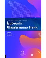 İş-Yaşam Dengesi Açısından İşgörenin Ulaşılamama Hakkı