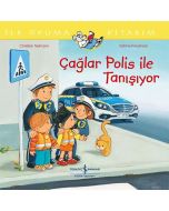 İlk Okuma Kitabım - Çağlar Polis ile Tanışıyor