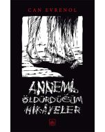 Annemi Öldürdüğüm Hikayeler