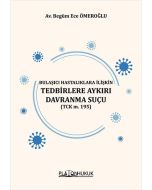 Bulaşıcı Hastalıklara İlişkin Tedbirlere Aykırı Davranma Suçu (Tck M. 195) 