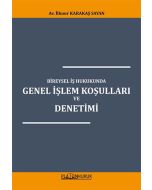  Bireysel İş Hukukunda Genel İşlem Koşulları ve Denetimi