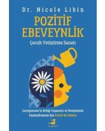 Pozitif Ebeveynlik - Çocuk Yetiştirme Sanatı
