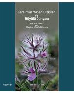Dersim’in Yaban Bitkileri ve Büyülü Dünyası
