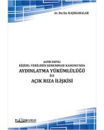 6698 Sayılı Kişisel Verilerin Korunması Kanunu'nda Aydınlatma Yükümlülüğü ile Açık Rıza İlişkisi