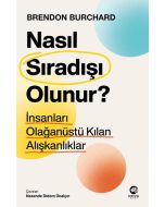 Nasıl Sıradışı Olunur? - İnsanları Olağanüstü Kılan Alışkanlıklar