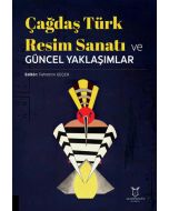 Çağdaş Türk Resim Sanatı ve Güncel Yaklaşımlar