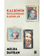 Kalbinin Rotasındaki Kadınlar