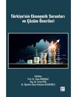 Türkiye'nin Ekonomik Sorunları ve Çözüm Önerileri