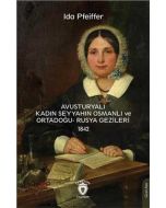Avusturyalı Kadın Seyyahın Osmanlı Ve Ortadoğu- Rusya Gezileri 1842