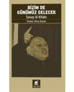 Bizim De Günümüz Gelecek