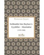 Selahaddin’den Baybars’a Eyyûbîler-Memluklar (1193-1260)