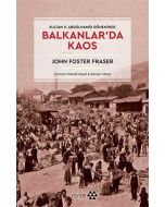 Sultan 2. Abdülhamid Döneminde Balkanlar'da Kaos