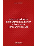 Kişisel Verilerin Korunması Hukukunda Düzenlenen İdari Yaptırımlar