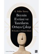 Beynin Evrimi ve Tanrıların Ortaya Çıkışı