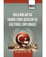 Balkanlar'da Tarihi Türk Dizileri ve Kültürel Diplomasi