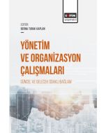 Yönetim ve Organizasyon Çalışmaları Güncel ve Gelecek Odaklı Bağlam