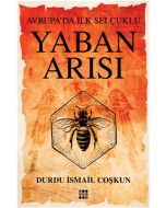 Yaban Arısı - Avrupa’da İlk Selçuklu