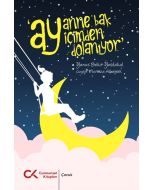 Ay Anne Bak Ay İçimden Dolanıyor