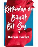 Korkudan da Büyük Bir Şey