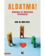 Aldatma! - Aldatma ve Aldatılma Psikolojisi