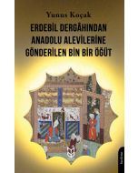 Erdebil Dergâhından Anadolu Alevilerine Gönderilen Bin Bir Öğüt