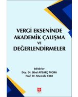 Vergi Ekseninde Akademik Çalışma ve Değerlendirmeler