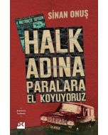 Halk Adına Paralara El Koyuyoruz