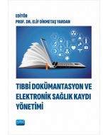 Tıbbi Dokümantasyon ve Elektronik Sağlık Kaydı Yönetimi