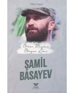 Ölüme Meydan Okuyan Lider - Şamil Basayev