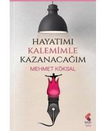 Hayatımı Kalemimle Kazanacağım