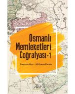 Osmanlı Memleketleri Coğrafyası - 1