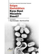 Salgın Hastalıklara Karşı Nasıl Mücadele Etmeli?