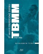 27 Mayıs Darbesine Doğru TBMM 1957-1960