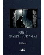 Füg 2 - Bir Zihnin Tutsaklığı