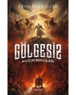 Gölgesiz - Kılıcın Bekçileri