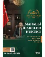 Kaymakamım Mahalli İdareler Hukuku Kaymakamlık Mevzuat Konu Anlatım Kitabı