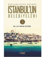 Başlangıçtan Bugüne İstanbul'un Belediyeleri