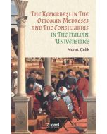 The Kemerbaşı in The Ottoman Medreses and The Consiliarius in The Italian Universities