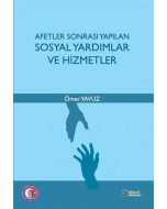 Afetler Sonrası Yapılan Sosyal Yardımlar ve Hizmetler